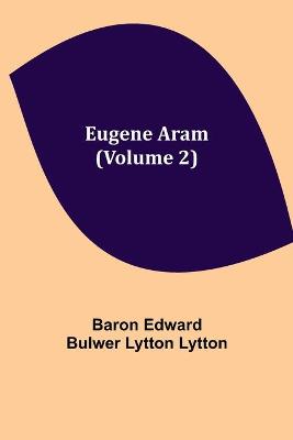 Book cover for Eugene Aram (Volume 2)