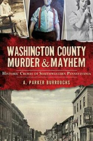 Cover of Washington County Murder & Mayhem