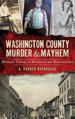 Book cover for Washington County Murder & Mayhem