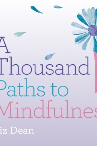 Cover of A Thousand Paths to Mindfulness