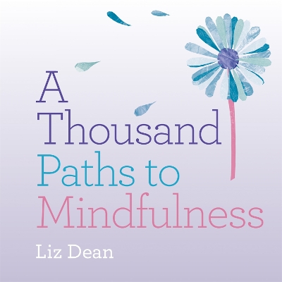 Book cover for A Thousand Paths to Mindfulness