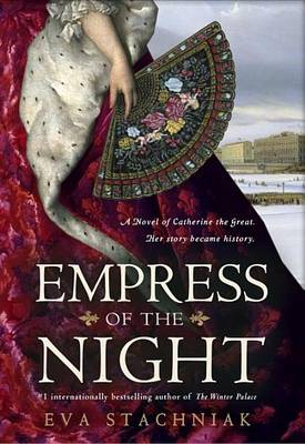Book cover for Empress of the Night: A Novel of Catherine the Great
