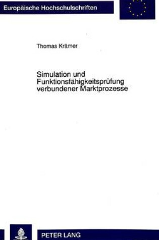 Cover of Simulation Und Funktionsfaehigkeitspruefung Verbundener Marktprozesse