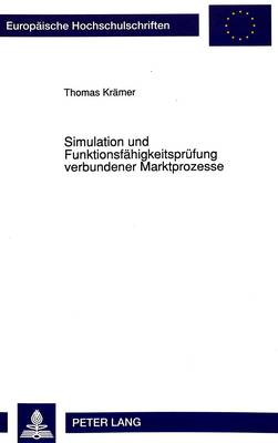 Book cover for Simulation Und Funktionsfaehigkeitspruefung Verbundener Marktprozesse