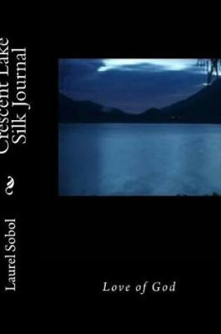 Cover of Crescent Lake Silk Journal