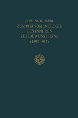 Book cover for Zur Phanomenologie DES Inneren Zeitbewusstseins (1893-1917)