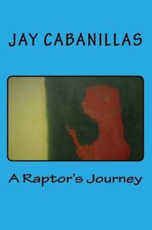 Cover of A Raptor's Journey