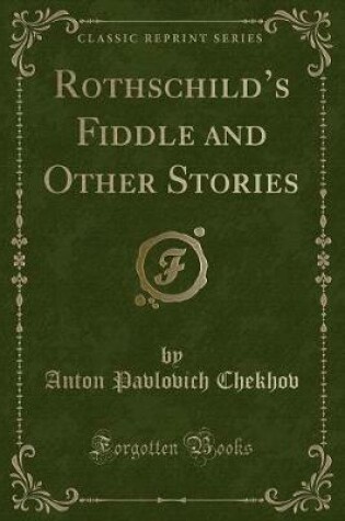 Cover of Rothschild's Fiddle and Other Stories (Classic Reprint)