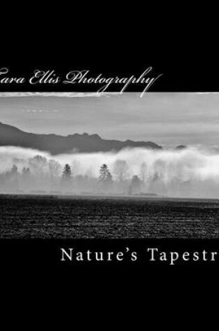 Cover of Tara Ellis Photography; Nature's Tapestry