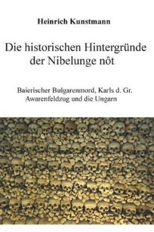 Cover of Die historischen Hintergrunde der Nibelunge not