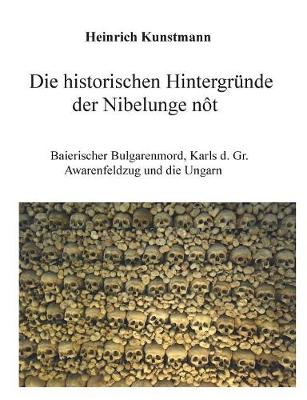 Book cover for Die historischen Hintergrunde der Nibelunge not