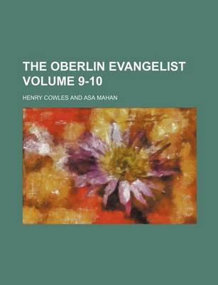 Book cover for The Oberlin Evangelist Volume 9-10