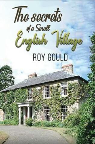 Cover of The Secrets of a Small English Village