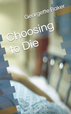 Book cover for Choosing to Die