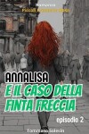 Book cover for Annalisa e il Caso della Finta Freccia