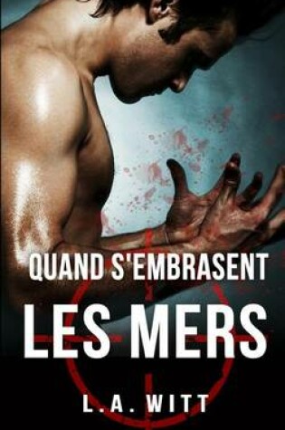 Cover of Quand s'embrasent les mers