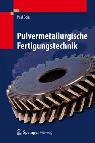 Cover of Pulvermetallurgische Fertigungstechnik