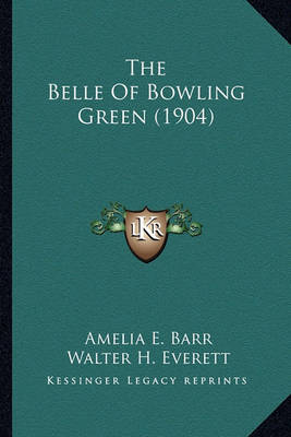 Book cover for The Belle of Bowling Green (1904) the Belle of Bowling Green (1904)