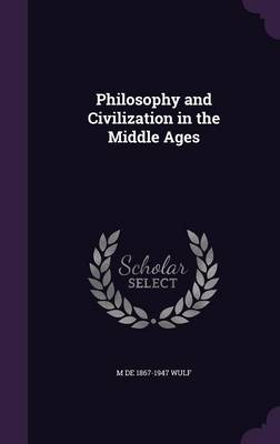 Book cover for Philosophy and Civilization in the Middle Ages