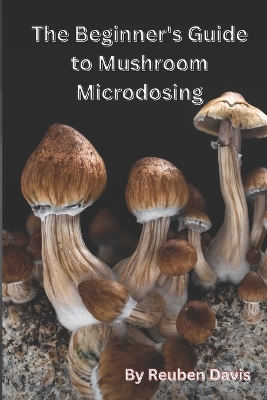 Book cover for The Beginner's Guide to Mushroom Microdosing