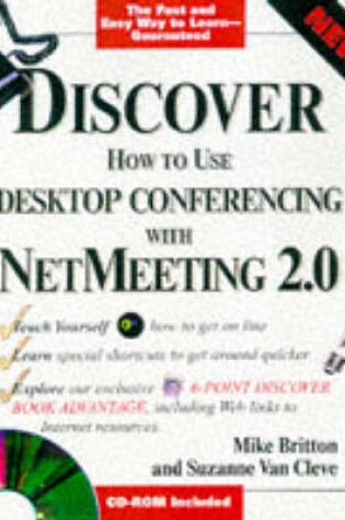 Cover of Discover Desktop Conferencing with Netmeeting 2.0