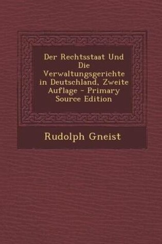 Cover of Rechtsstaat Und Die Verwaltungsgerichte in Deutschland, Zweite Auflage