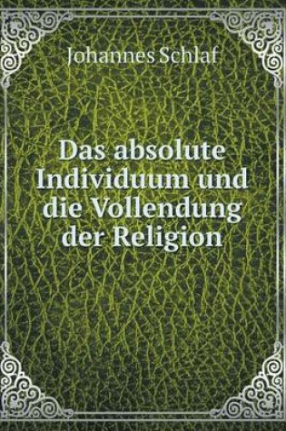 Cover of Das absolute Individuum und die Vollendung der Religion