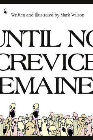 Cover of Until No Crevice Remained