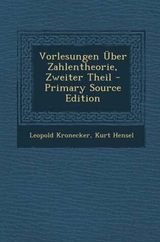 Cover of Vorlesungen Uber Zahlentheorie, Zweiter Theil - Primary Source Edition