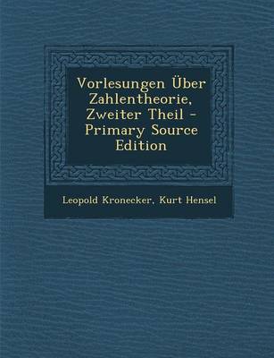 Book cover for Vorlesungen Uber Zahlentheorie, Zweiter Theil - Primary Source Edition