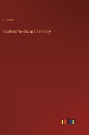 Cover of Fourteen Weeks in Chemistry