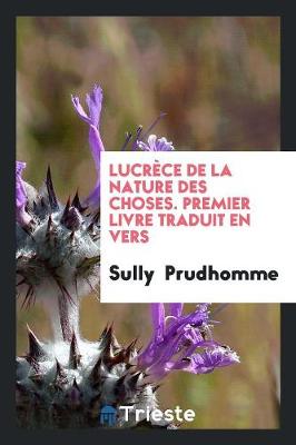 Book cover for Lucrece de la Nature Des Choses. Premier Livre Traduit En Vers