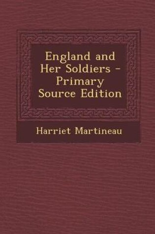 Cover of England and Her Soldiers - Primary Source Edition
