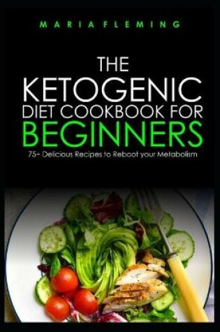 Cover of The Ketogenic Diet Cookbook for Beginners