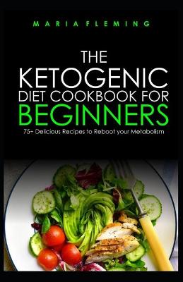 Book cover for The Ketogenic Diet Cookbook for Beginners