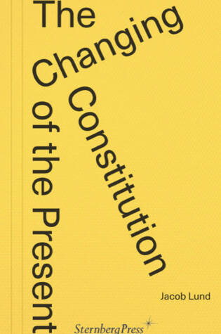 Cover of The Changing Constitution of the Present