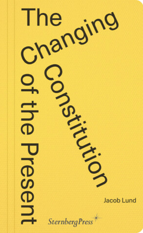 Book cover for The Changing Constitution of the Present