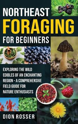 Book cover for Northeast Foraging for Beginners