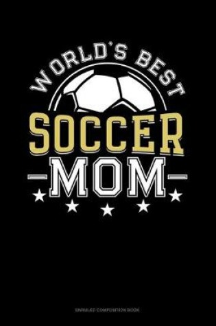 Cover of World's Best Soccer Mom