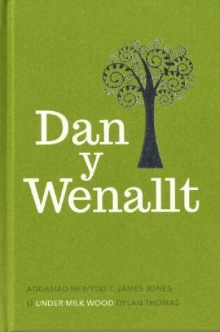 Cover of Dan y Wenallt - Cyfrol Canmlwyddiant