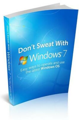 Cover of Don't Sweat with Windows 7