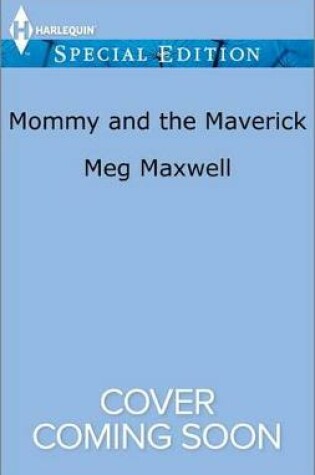 Cover of Mommy and the Maverick