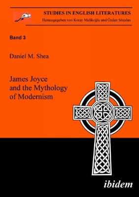 Cover of James Joyce and the Mythology of Modernism