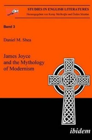 Cover of James Joyce and the Mythology of Modernism