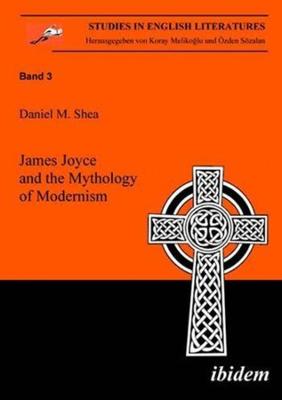 Cover of James Joyce and the Mythology of Modernism