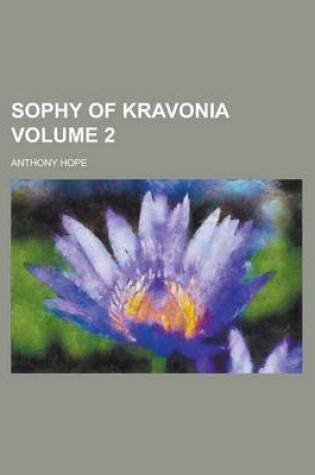 Cover of Sophy of Kravonia Volume 2