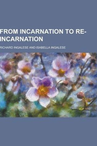 Cover of From Incarnation to Re-Incarnation