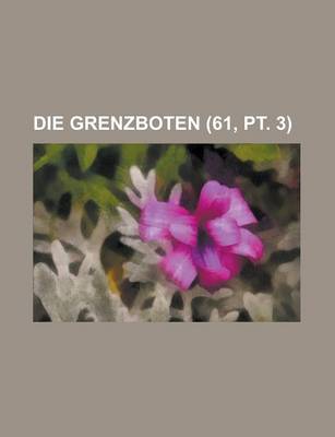 Book cover for Die Grenzboten (61, PT. 3)