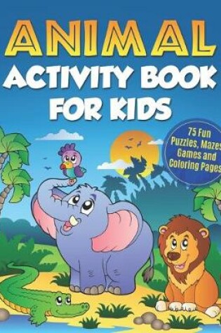 Cover of Animal Activity Book for Kids