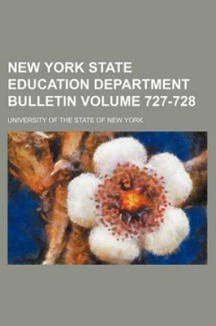 Cover of New York State Education Department Bulletin Volume 727-728